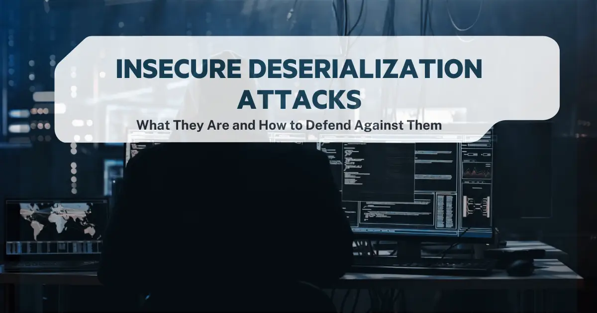 Insecure Deserialization Attacks